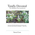 Totally Devoted: An Exploration of New Monasticism