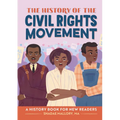 The History of the Civil Rights Movement: Notable Events for Young Readers