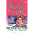 Murder, She Wrote: Dying to Retire