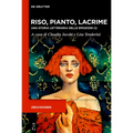 Riso, Pianto, Lacrime: Una Storia Letteraria Delle Emozioni (I)