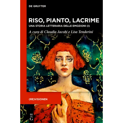 Riso, Pianto, Lacrime: Una Storia Letteraria Delle Emozioni (I)
