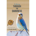 A Journey Through the Darkness: A Story of Grief Recovery After the Death of My Daughter