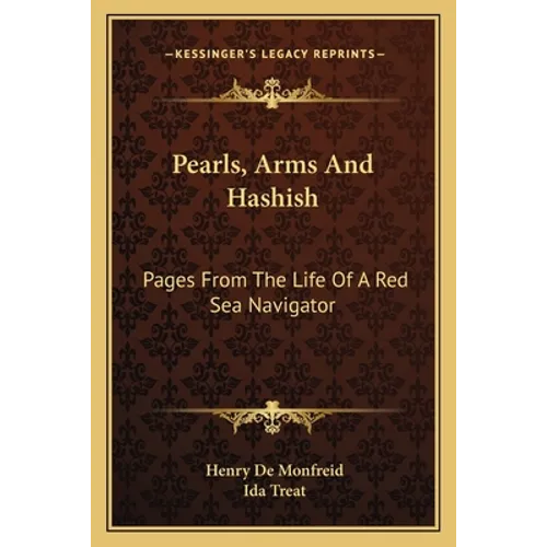 Pearls, Arms And Hashish: Pages From The Life Of A Red Sea Navigator