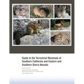 Guide to the Terrestrial Mammals of Southern California and Eastern and Southern Sierra Nevada