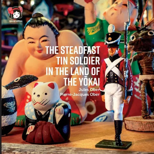 The Steadfast Tin Soldier In The Land Of The Yōkai: Adapted from the original tale by HC Andersen - Paperback