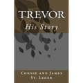 Trevor, His Story