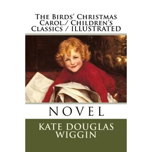 The Birds' Christmas Carol./ Children's Classics / ILLUSTRATED