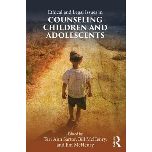 Ethical and Legal Issues in Counseling Children and Adolescents