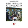 Quelles solutions pour les conflits au Tchad ?