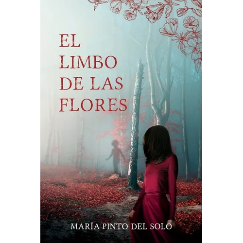 El limbo de las flores: Una novela de misterio y suspense ambientada en el norte de España