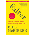 Falter: Has the Human Game Begun to Play Itself Out?