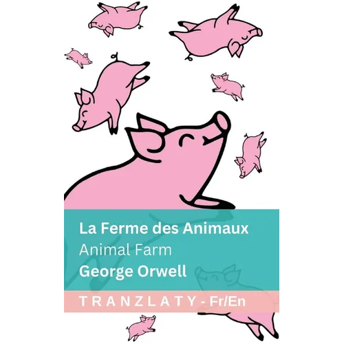La Ferme des Animaux / Animal Farm: Tranzlaty Français English