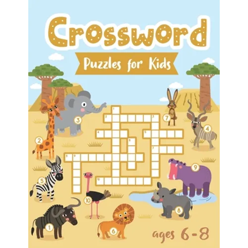 Crossword Puzzles for Kids ages 6-8: Animals Word Puzzles Activity Book with Crosswords & Mazes to Keep Your Kid's Attention for Longer