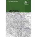 Mapping Partition: Politics, Territory and the End of Empire in India and Pakistan