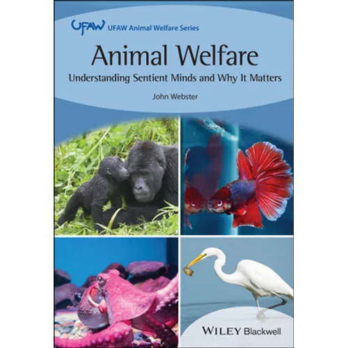 Animal Welfare: Understanding Sentient Minds and Why It Matters