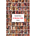 A Better Life: Poems