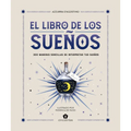 El Libro de Los Sueños: 300 Maneras Sencillas de Interpretar Tus Sueños