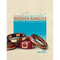 Turning Segmented Wooden Bangles on the Wood Lathe
