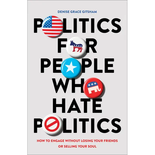 Politics for People Who Hate Politics