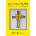 Nanamorphosis: Reflections on an Ever-Evolving Life
