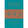 LIEH TZU'S HSING SHIH SHENG Psychotherapeutic Commentaries: A Wayfaring Counselor's Rendering of The Nature of Real Living