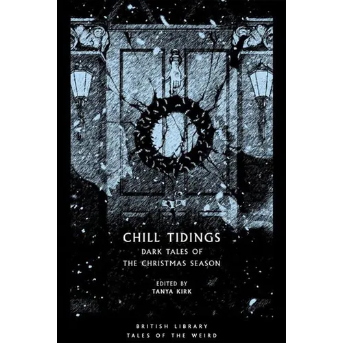 Chill Tidings: Dark Tales of the Christmas Season