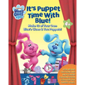 Blue's Clues & You: It's Puppet Time with Blue!: Make 12 of Your Own Blue's Clues & You Puppets!