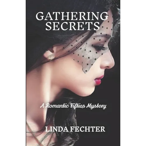 Gathering Secrets: A Romantic Fifties Mystery