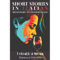I ritratti di Miriam - Short Stories in Italian for Beginner and Intermediate Level: Grow Your Vocabulary & Learn Italian with Ease and Mystery (Miria