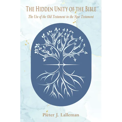 The Hidden Unity of the Bible
