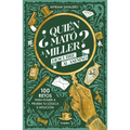 ¿Quién Mató a Miller? Descubre Al Asesino. 100 Retos Para Poner a Prueba Tu Lógica E Intuición / Who Killed Miller?