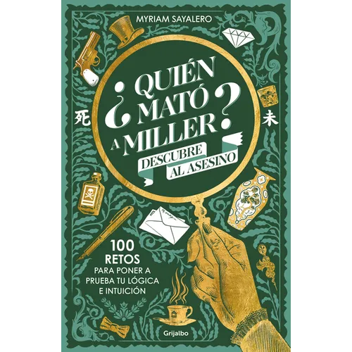 ¿Quién Mató a Miller? Descubre Al Asesino. 100 Retos Para Poner a Prueba Tu Lógica E Intuición / Who Killed Miller?