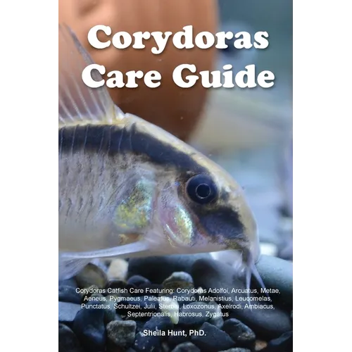 Corydoras Care Guide. Corydoras Catfish Care Featuring: Corydoras Adolfoi, Arcuatus, Metae, Aeneus, Pygmaeus, Paleatus, Rabauti, Melanistius, Leucomel