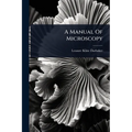 A Manual Of Microscopy