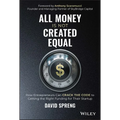 All Money Is Not Created Equal: How Entrepreneurs Can Crack the Code to Getting the Right Funding for Their Startup