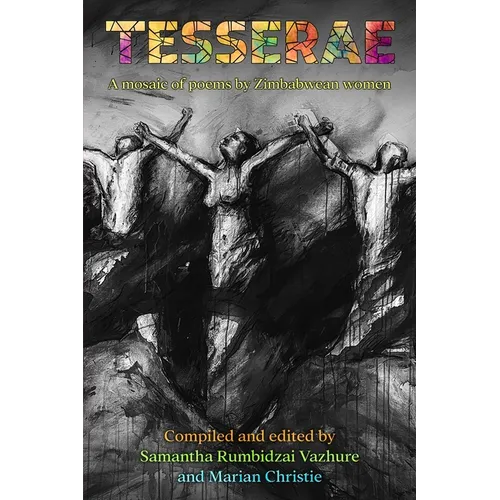 Tesserae: A mosaic of poems by Zimbabwean women