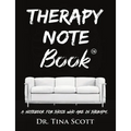 Therapy Note Book: A Notebook For Those Who Are In Therapy