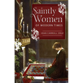Saintly Women of Modern Times