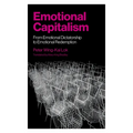 Emotional Capitalism: From Emotional Dictatorship to Emotional Redemption