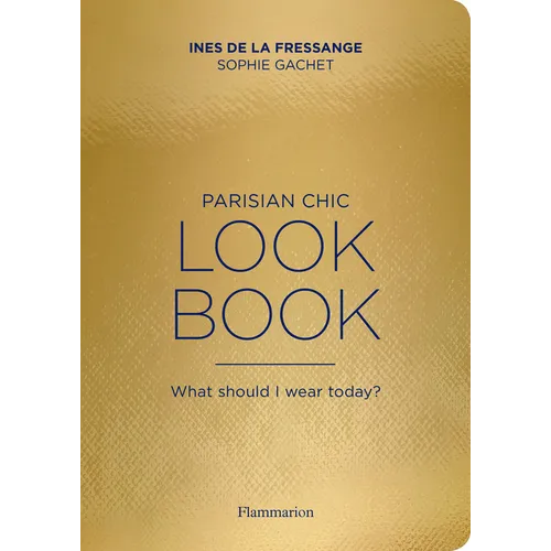 Parisian Chic Look Book: What Should I Wear Today?