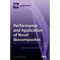 Performance and Application of Novel Biocomposites