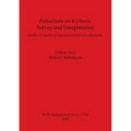 Paliochora on Kythera: Survey and Interpretation