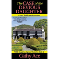 The Case of the Devious Daughter: A WISE Enquiries Agency cozy Welsh murder mystery