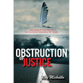 Obstruction of Justice: The Search for Truth on Canada's Highway of Tears