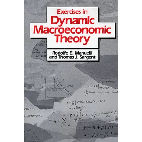 Excercises in Dynamic Macroeconomic Theory