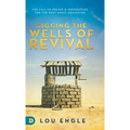 Digging the Wells of Revival: The Call to Prayer and Preparation for the Next Great Awakening