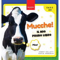 Mucche! Il Mio Primo Libro: Attività e Curiosità sulle Mucche per Bambini dai 3 ai 5 Anni