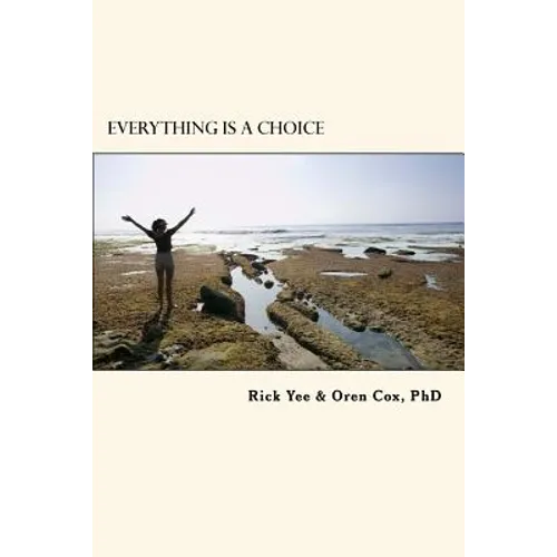 Everything is a Choice