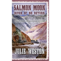 Salmon Moon: River of No Return