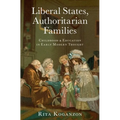 Liberal States, Authoritarian Families: Childhood and Education in Early Modern Thought